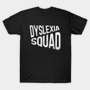 Dyslexia Squad T-Shirt